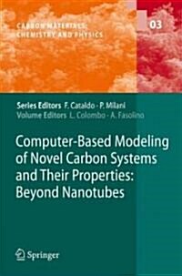 Computer-Based Modeling of Novel Carbon Systems and Their Properties: Beyond Nanotubes (Hardcover)