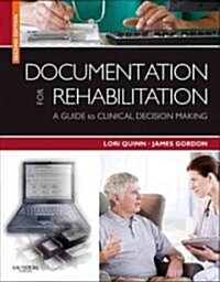 Documentation for Rehabilitation: A Guide to Clinical Decision Making (Paperback, 2)