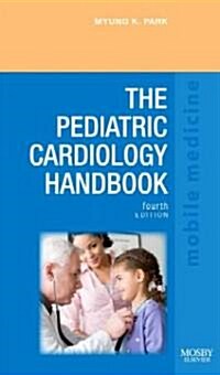 The Pediatric Cardiology Handbook (Paperback, 4th)