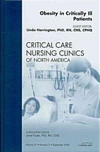 Obesity in Critically Ill Patients, An Issue of Critical Care Nursing Clinics (Paperback)