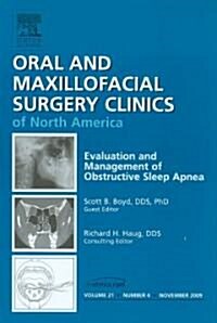 Evaluation and Management of Obstructive Sleep Apnea, An Issue of Oral and Maxillofacial Surgery Clinics (Hardcover)