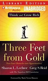 Three Feet from Gold: Turn Your Obstacles Into Opportunities (MP3 CD, Library)