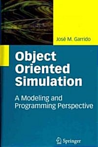 Object Oriented Simulation: A Modeling and Programming Perspective (Hardcover)