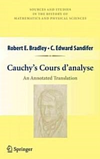 Cauchys Cours DAnalyse: An Annotated Translation (Hardcover, 2009)