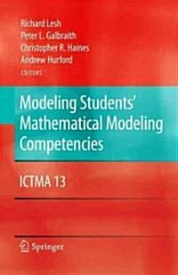 Modeling Students Mathematical Modeling Competencies: Ictma 13 (Hardcover, 2010)