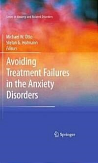 Avoiding Treatment Failures in the Anxiety Disorders (Hardcover)