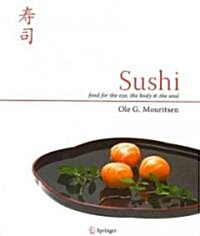 Sushi: Food for the Eye, the Body & the Soul (Hardcover)