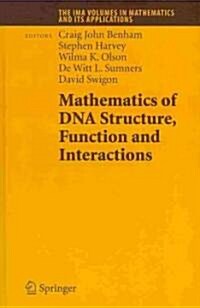 Mathematics of DNA Structure, Function and Interactions (Hardcover)