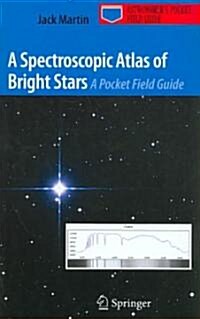 A Spectroscopic Atlas of Bright Stars: A Pocket Field Guide (Paperback)