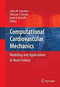 Computational Cardiovascular Mechanics: Modeling and Applications in Heart Failure (Hardcover)