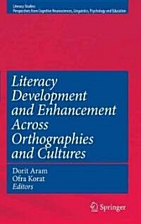 Literacy Development and Enhancement Across Orthographies and Cultures (Hardcover)