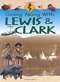 Going Along with Lewis & Clark (Hardcover)