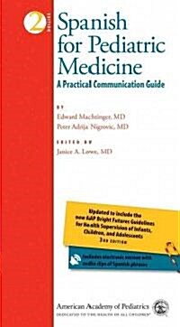 Spanish for Pediatric Medicine: A Practical Communication Guide (Spiral, 2)