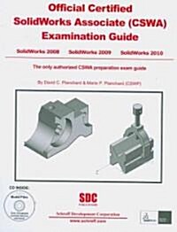 Official Certified SolidWorks Associate (CSWA) Examination Guide (Paperback, Compact Disc, Subsequent)