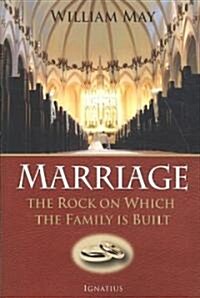 Marriage: The Rock on Which the Family Is Built (Paperback, 2)