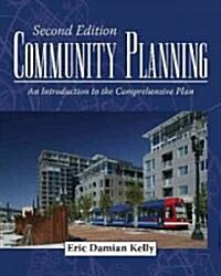 Community Planning: An Introduction to the Comprehensive Plan, Second Edition (Paperback, 2, Second Edition)