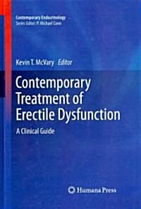Contemporary Treatment of Erectile Dysfunction: A Clinical Guide (Hardcover, 2011)