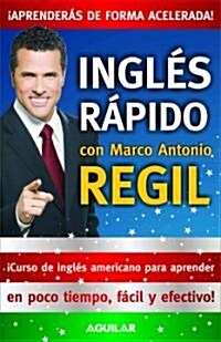 Ingles rapido con Marco Antonio Regil / Express English with Marco Antonio Regil (Paperback)