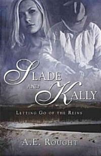Slade and Kally (Paperback)