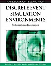 Handbook of Research on Discrete Event Simulation Environments: Technologies and Applications (Hardcover)