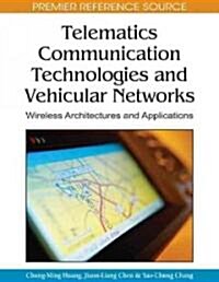 Telematics Communication Technologies and Vehicular Networks: Wireless Architectures and Applications (Hardcover)