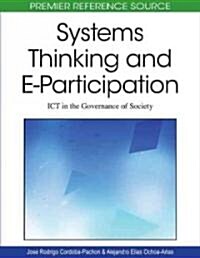 Systems Thinking and E-Participation: ICT in the Governance of Society (Hardcover)