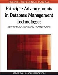 Principle Advancements in Database Management Technologies: New Applications and Frameworks (Hardcover)