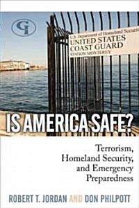 Is America Safe?: Terrorism, Homeland Security, and Emergency Preparedness (Hardcover, Revised)