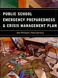 Public School Emergency Preparedness and Crisis Management Plan (Hardcover)