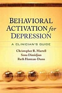Behavioral Activation for Depression: A Clinicians Guide (Hardcover)