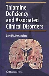 Thiamine Deficiency and Associated Clinical Disorders (Hardcover)
