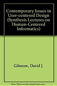 Contemporary Issues in User-centered Design (Paperback)