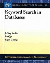 Keyword Search in Databases (Paperback)