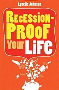 Recession-Proof Your Life (Paperback)