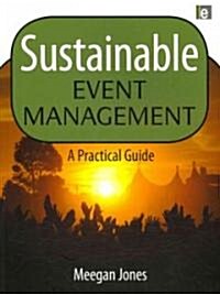 Sustainable Event Management: A Practical Guide (Paperback)