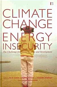 Climate Change and Energy Insecurity : The Challenge for Peace, Security and Development (Hardcover)