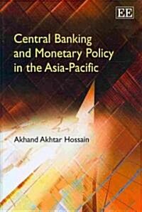 Central Banking and Monetary Policy in the Asia-Pacific (Hardcover)