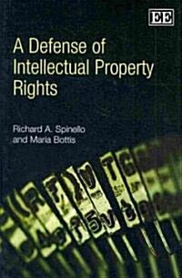 A Defense of Intellectual Property Rights (Hardcover)