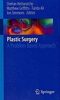Plastic Surgery : A Problem Based Approach (Paperback, 2012)