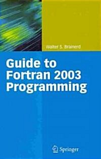 Guide to Fortran 2003 Programming (Hardcover, 2009 ed.)