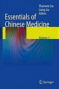 Essentials of Chinese Medicine : Volume 3 (Hardcover, 2009 ed.)