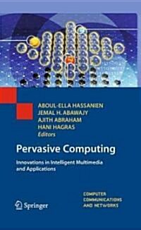 Pervasive Computing : Innovations in Intelligent Multimedia and Applications (Hardcover)