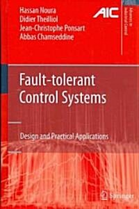 Fault-tolerant Control Systems : Design and Practical Applications (Hardcover, 2009 ed.)