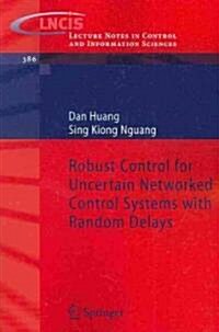 Robust Control for Uncertain Networked Control Systems With Random Delays (Paperback)