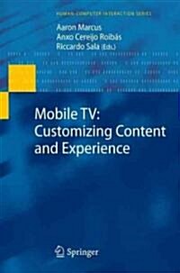 Mobile TV: Customizing Content and Experience (Hardcover, 2010 ed.)