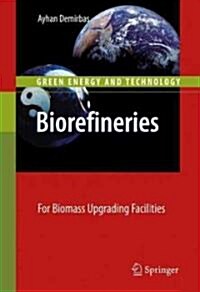 Biorefineries : For Biomass Upgrading Facilities (Hardcover)