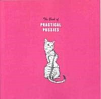 The Book of Practical Pussies (Paperback)