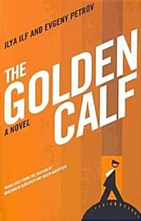 The Golden Calf (Paperback, 1st)