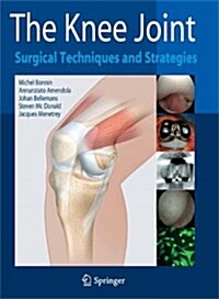 The Knee Joint: Surgical Techniques and Strategies (Hardcover, 2011)