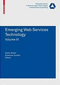 Emerging Web Services Technology, Volume 3 (Paperback)